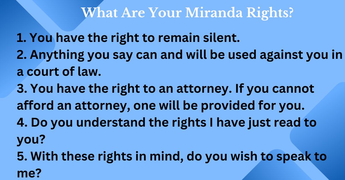 Miranda Rights In California: What Are Miranda Rights?