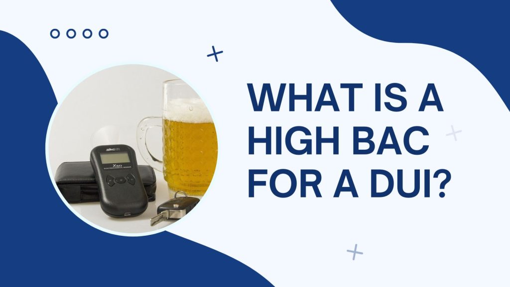 what-is-a-high-bac-for-a-dui-2023-guide-dui-checkpoints-finder